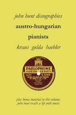 Austro-Hungarian Pianists, Discographies, Lili Krauss, Friedrich Gulda, Ingrid Haebler