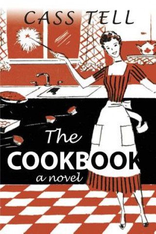 Cookbook - A Novel
