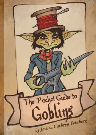 Pocket Guide to Goblins