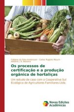Os processos de certificacao e a producao organica de hortalicas