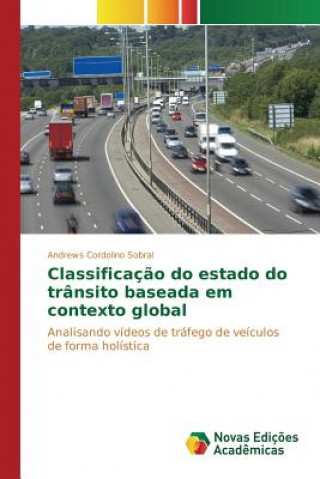Classificacao do estado do transito baseada em contexto global
