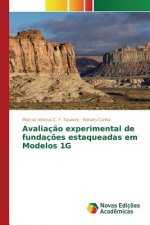 Avaliacao experimental de fundacoes estaqueadas em Modelos 1G