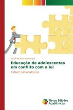 Educacao de adolescentes em conflito com a lei