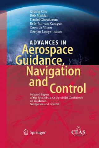 Advances in Aerospace Guidance, Navigation and Control