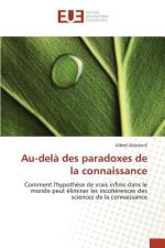 Au-Dela Des Paradoxes de la Connaissance