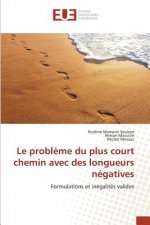 Le Probleme Du Plus Court Chemin Avec Des Longueurs Negatives
