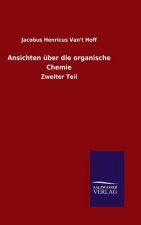 Ansichten uber die organische Chemie