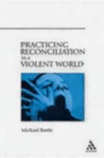 Practicing Reconciliation in a Violent World