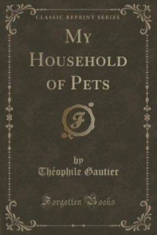 My Household of Pets (Classic Reprint)