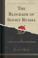 Blockade of Soviet Russia (Classic Reprint)