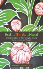 Eat...Think...Heal