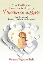 Our Paths are Connected by the Presence of Love