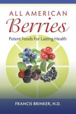 All American Berries - Potent Foods For Lasting Health
