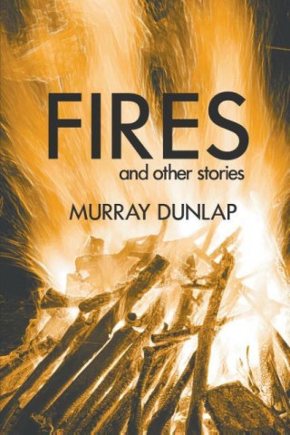 Fires and Other Stories