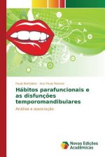 Habitos parafuncionais e as disfuncoes temporomandibulares