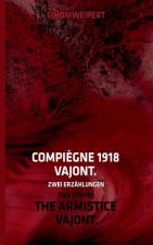 Compiegne 1918 - Vajont. Zwei Erzahlungen
