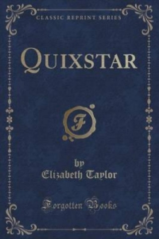 Quixstar (Classic Reprint)