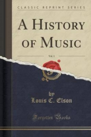 History of Music, Vol. 1 (Classic Reprint)