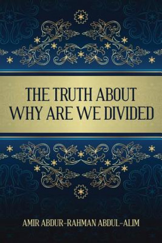 Truth About Why Are We Divided