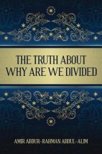 Truth About Why Are We Divided