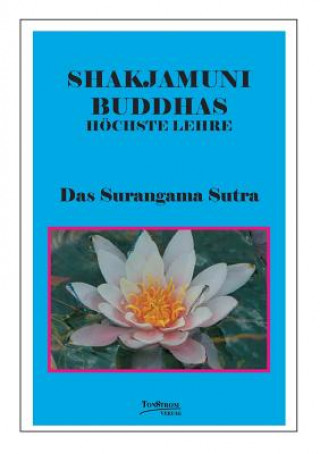 Buddhas Hoechste Lehre Das Surangama Sutra
