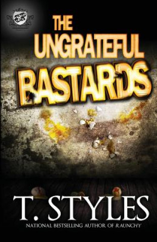 Ungrateful Bastards (The Cartel Publications Presents)