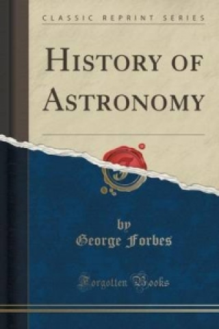 History of Astronomy (Classic Reprint)