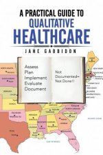 Practical Guide to Qualitative Healthcare