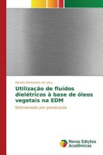 Utilizacao de fluidos dieletricos a base de oleos vegetais na EDM