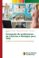 Formacao de professores de Ciencias e Biologia para TDIC