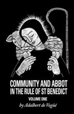 Community And Abbot In The Rule Of Saint Benedict