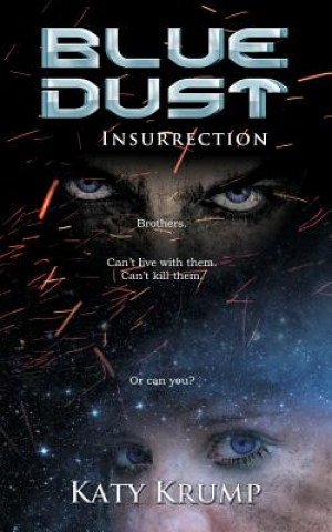 Blue Dust: Insurrection