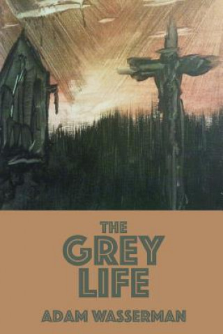 Grey Life