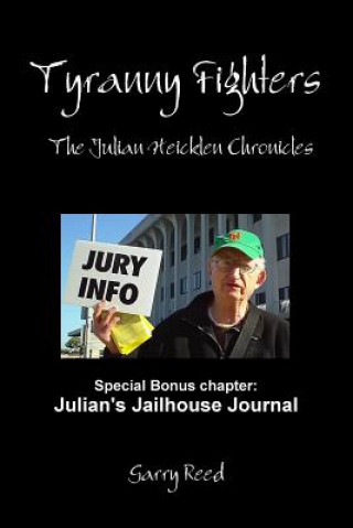 Tyranny Fighters: the Julian Heicklen Chronicles