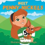 Meet Penny Nickels
