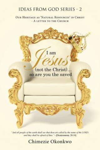 I am Jesus (not the Christ)...so are you the saved