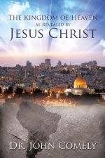Kingdom of Heaven as Revealed by Jesus Christ
