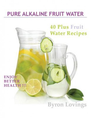 Pure Alkaline Fruit Water