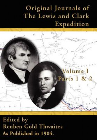 Original Journals of the Lewis & Clark Expedition V I