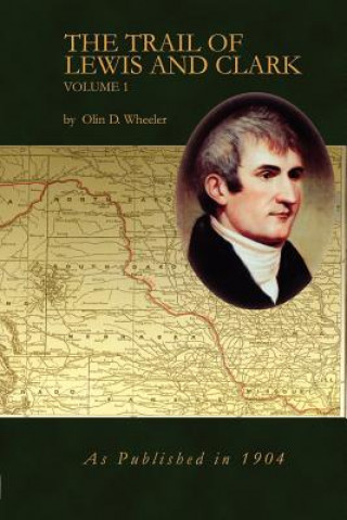 Trail of Lewis and Clark Vol 1