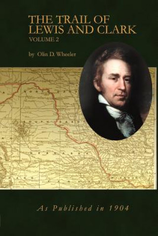 Trail of Lewis and Clark Volume 2