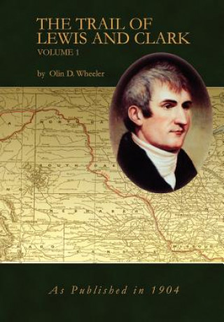 Trail of Lewis and Clark Vol 1