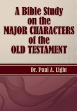 Bible Study on the Major Bible Characters of the Old Testament