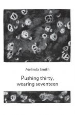 Pushing Thirty, Wearing Seventeen
