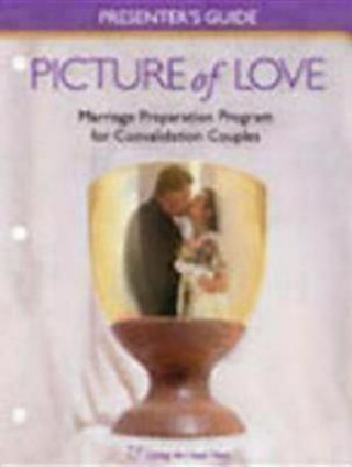 Picture of Love Presenter's Guide for Convalidation Couples