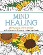 Mind Healing Anti-Stress Art Therapy Colouring Book