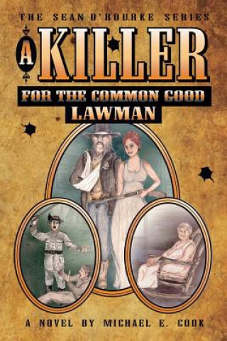 Killer for the Common Good - Lawman (the Sean O'Rourke Series - Book 2)