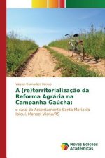 (re)territorializacao da Reforma Agraria na Campanha Gaucha