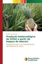 Producao biotecnologica de Xilitol a partir de bagaco de abacaxi