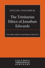Trinitarian Ethics of Jonathan Edwards